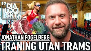 #203, Jonathan Fogelberg, ”TRÄNING, KOST & ANTI - WOKE!!”