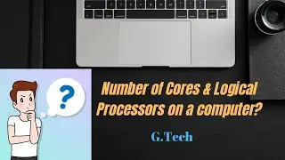 How to find Logical processors of a computer?