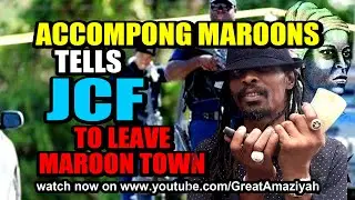 Accompong Maroons Tells JCF to Leave Maroon Town, Daneyel Bozra Warns