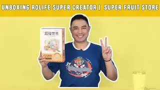 UNBOXING ROLIFE SUPER CREATOR | SUPER FRUIT STORE