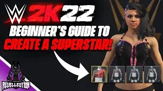 WWE 2K22: Beginner's Guide to Create a Superstar 