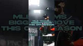 MLB teams biggest move this off season #shortvideo