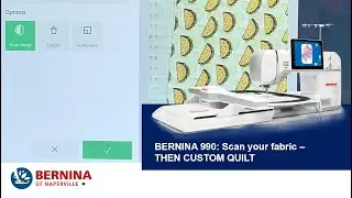 BERNINA 990: Scanning fabric for custom quilting in V9