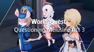 Questioning Melusine and Answering Machine Act 3 - Melusine Hỏi và Robot Trả Lời Màn 3