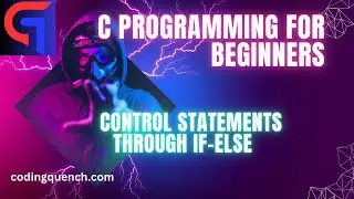 14. Control Statements - if else - c programming for beginners