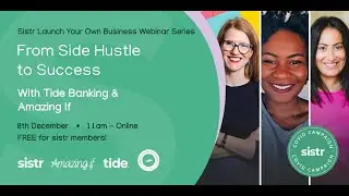 Side Hustle to Success | Tide Bank, Soaring Falcon, Amazing If | sistr Launch Your Business Series