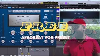FREE DOWNLOAD AFROBEAT VOCAL PRESET | HOW TO MIX AFROBEAT SONG | MIXING VOCALS | LOGIC PRO TUTORIAL