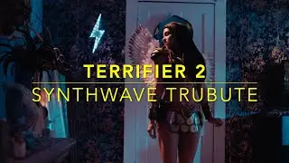 Terrifier 2 Synthwave Tribute ~ CHILLWAVE // ELECTRONICA // LOFI