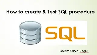 How to Create Stored Procedure and Test- SQL server