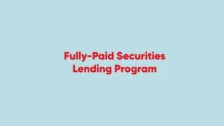 Fully-Paid Securities Lending Program
