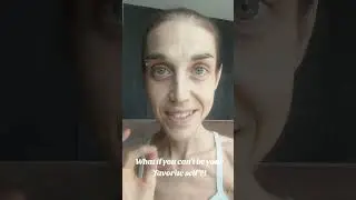 You're Not Always Going To Be Able To Be Your 'Favorite Self'...