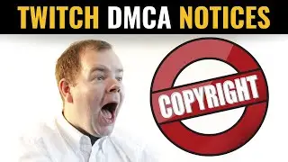 Twitch DMCA Notices for Copyrighted Music | Twitch Streamers Receive Legal Notices for Violations