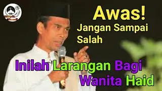Larangan Bagi Wanita Haid - Ustad Abdul Somad Lc., Ma