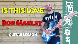 Is This Love - Bob Marley - Guitar Lesson