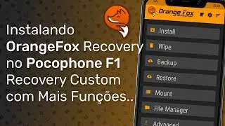 Instalando OrangeFox Recovery no Pocophone F1