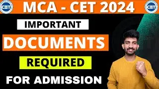MCA CET 2024 Documents Required for Admission | Document List for MCA CET 2024 Admission