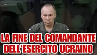 La fine del comandante dell’esercito ucraino.