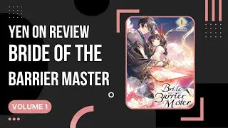 Bride of the Barrier Master [Volume 1] - Yen On Light Novel Review