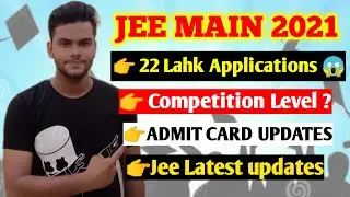 JEE MAIN 2021|22 LAKH REGISTER FOR JEE MAIN 2021|JEE MAIN 2021 REGISTRATION