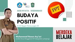 PPT Materi Diseminasi Aksi Nyata Modul 1.4 - Budaya Positif #cgp #budayapositif #gurupenggerak