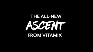 New Vitamix Ascent