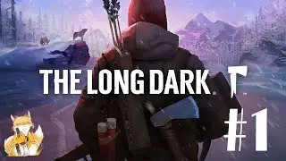 The Long Dark - #1 - Астрид, зачем?
