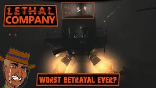 Worst Lethal Company Betrayal