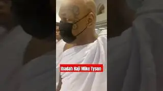 Ibadah Haji sang Legenda Mike Tyson