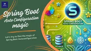 How Spring Boot Auto Configuration  Works Under The Hood | Spring Boot Auto-Configuration