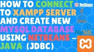 JAVA - How To Connect To Xampp Server And Create New Mysql Database - Netbeans IDE