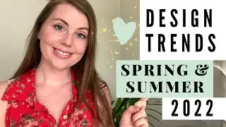 INTERIOR DESIGN TRENDS - SPRING & SUMMER 2022