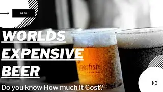 World's Expensive Beer |145 Year old beer