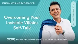Overcoming Your Invisible Villain: Self-Talk
