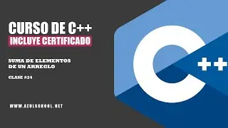 #24,ARREGLOS, SUMA DE ELEMENTOS DE UN ARREGLO,PROMEDIO DE DATOS, CURSO DE C++ GRATUITO + CERTIFICADO