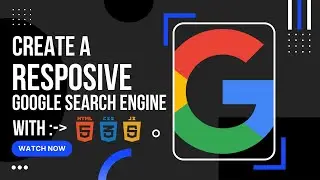 How To Create A Responsive Google Search Clone with Html, CSS & Js