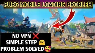 Pubg Loading Problem | Solved 💯