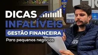 DICAS INFALÍVEIS DE GESTÃO FINANCEIRA |  PARA PEQUENOS NEGÓCIOS