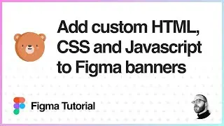 Figma Tutorial: Add custom HTML, CSS and Javascript to Figma banner exports