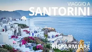 Viaggio a SANTORINI - bisogna assolutamente vedere questi luoghi