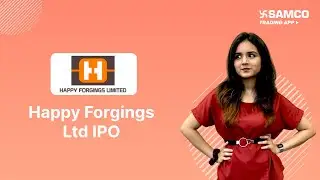 Happy Forgings IPO | Happy Forgings IPO Review | Happy Forgings Apply or Not