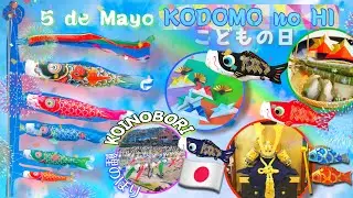 🎏 5 de Mayo 🎎  KODOMO no HI 🎏 Koinobori🎌 Fiesta tradicional japonesa 🎌 Día del Niño 🎵こどもの日 こいのぼり(歌)