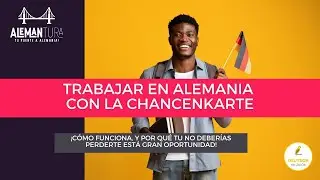 Trabajar en Alemania con la Chancenkarte (Seminario web)