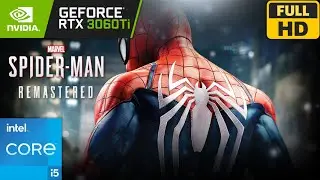 Marvel’s Spider-Man Remastered | RTX 3060 Ti + i5-11400 | 1080p 60FPS