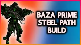 Baza Prime | Steel Path Viable Build | Warframe