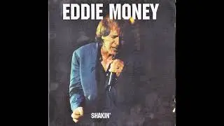 Shakin' (Instrumental + Back Vocals): Eddie Money