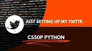 CS50P Python | Week 2 | Loops | Problem Set 2 | Just setting up my twttr
