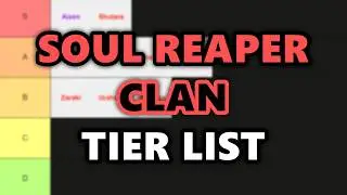 NEW Soul Reaper CLAN Tier List | Type Soul