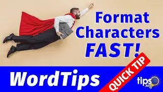 Format Characters Fast!
