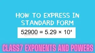 Class 7 NCERT Exponents and Powers | How to Express in Standard Form #class7exponents