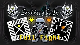 Endingtale Sans Full Fight In One Run